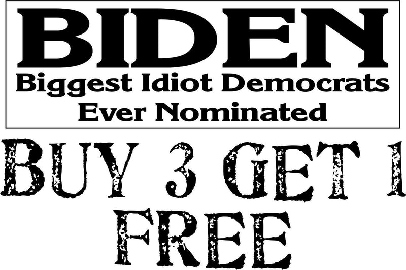 BIDEN Biggest Idiot Democrats Ever Nominated Bumper Sticker 8.7" x 3" Sticker