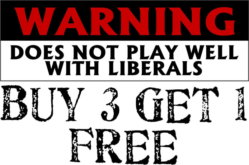 Does Not Play Well w/ Liberals Bumper Sticker 8" x 3" - anti conservative gop