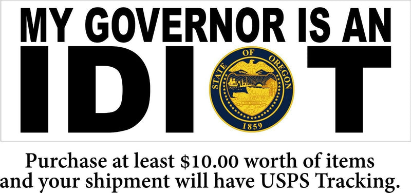 My governor is an idiot AUTO MAGNET - State of Oregon Version - 8.6" x 3"