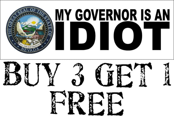 My governor is an idiot bumper sticker - Nevada Version - 8.8" x 3" Decal