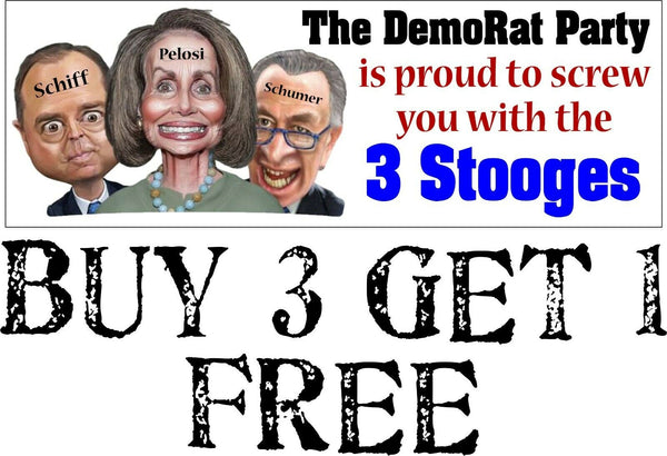 Nancy Pelosi Schumer Schiff 3 Stooges DemoRat Democrat Bumper Sticker 8.7" x 3"