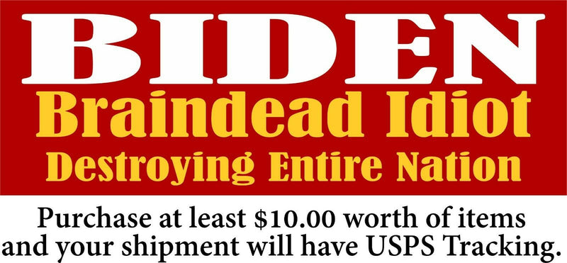Biden Bumper Sticker - Braindead Idiot Destroying Entire Nation 8.6" x 3" Decal