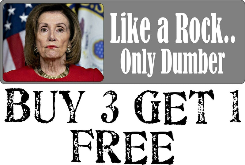 Nancy Pelosi Dumb Like a Rock Bumper Sticker 8.8" x 3" Buy 3 get one Free