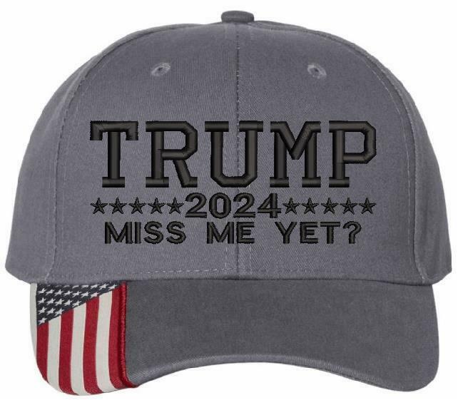 Trump 2024 "Miss Me Yet" USA300 Embroidered Outdoor Cap w/Flag Brim TRUMP 2024