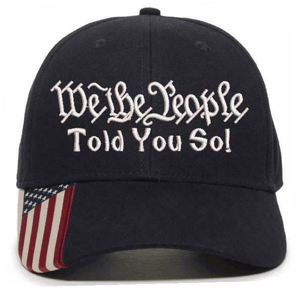 We The People TOLD YOU SO Embroidered Hat - USA300 Adjustable Flag Brim Hat
