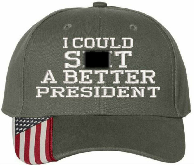 Anti Joe Biden I Could Sh*t a Better President Embroidered USA300 Adjustable Hat
