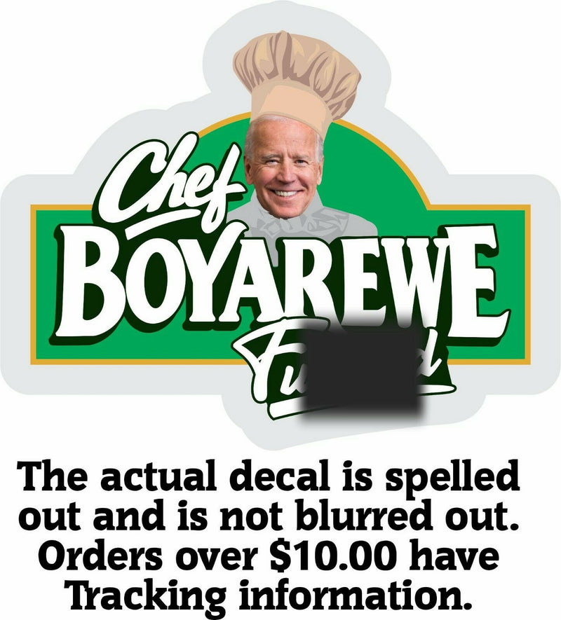 Anti Joe Biden Decal "Chef Boy are We Fuc*ed" Window Decal - Various Sizes