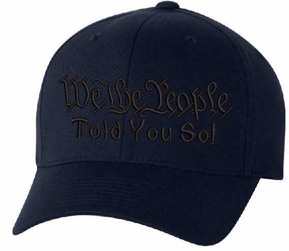 We The People TOLD YOU SO Embroidered 6277 Flex Fit Hat Various Sizes