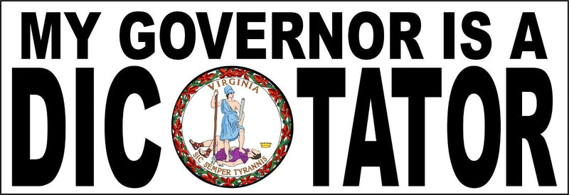 My governor is an dictator bumper sticker - Version 2 Virginia - 8.8" x 3"