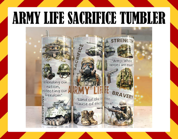 ARMY LIFE SACRIFICE Sublimated Tumbler