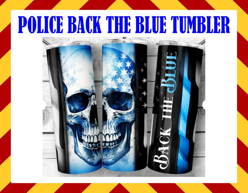 Police BACK THE BLUE Sublimated Tumbler