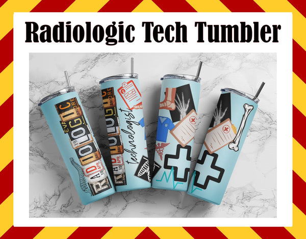 Radiologic Tech Sublimated Tumbler