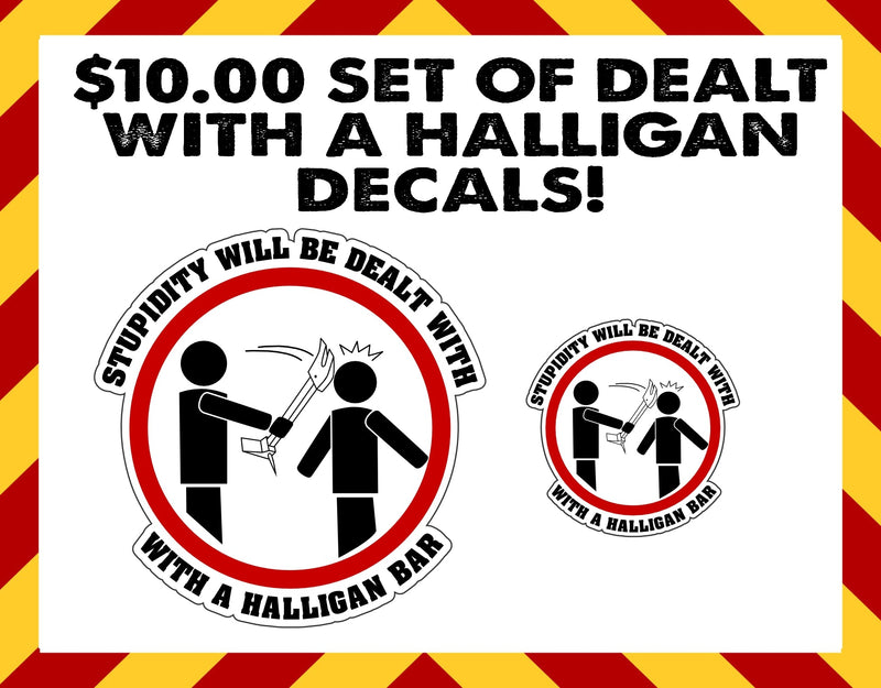 Stupidity Dealt with Halligan Firefighter Decals