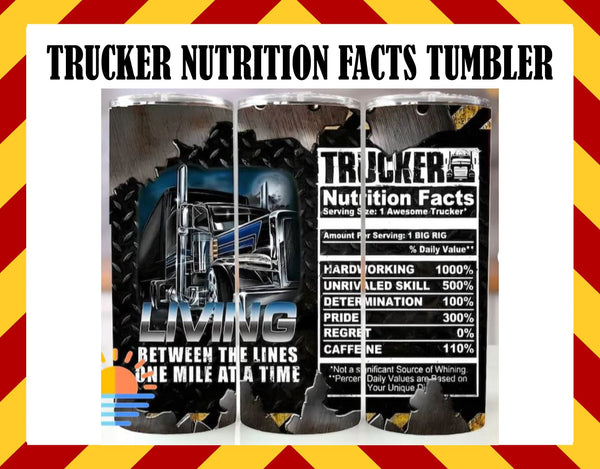 Trucker Living between lines Sublimated Tumbler
