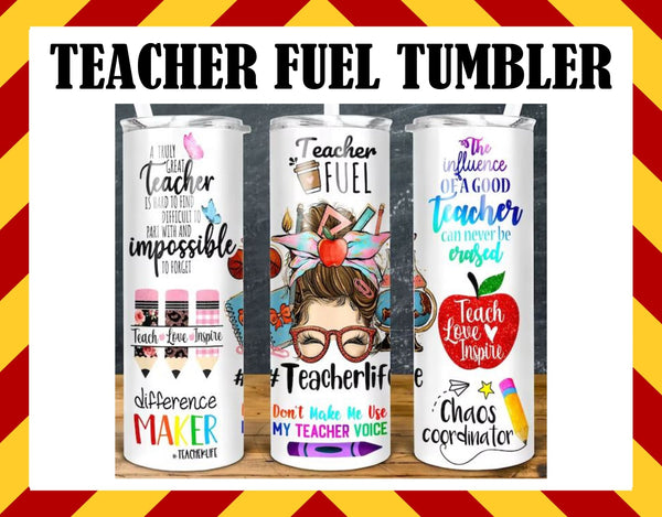 TEACHER FUEL LIFE Sublimated Tumbler