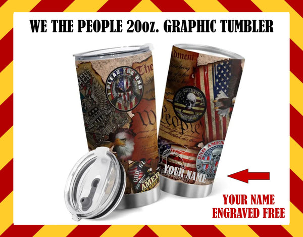 We the People Graphics 20oz Tumbler with NAME