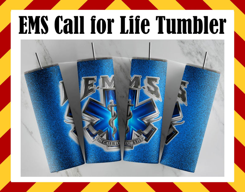 EMS Call for Life Sublimated Tumbler