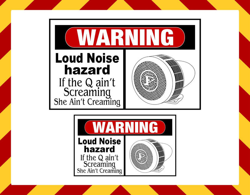 Loud Noise Hazard Que Aint Screaming Decal