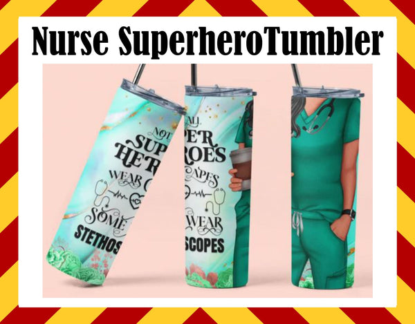 Nurse Superhero Sublimated Tumbler