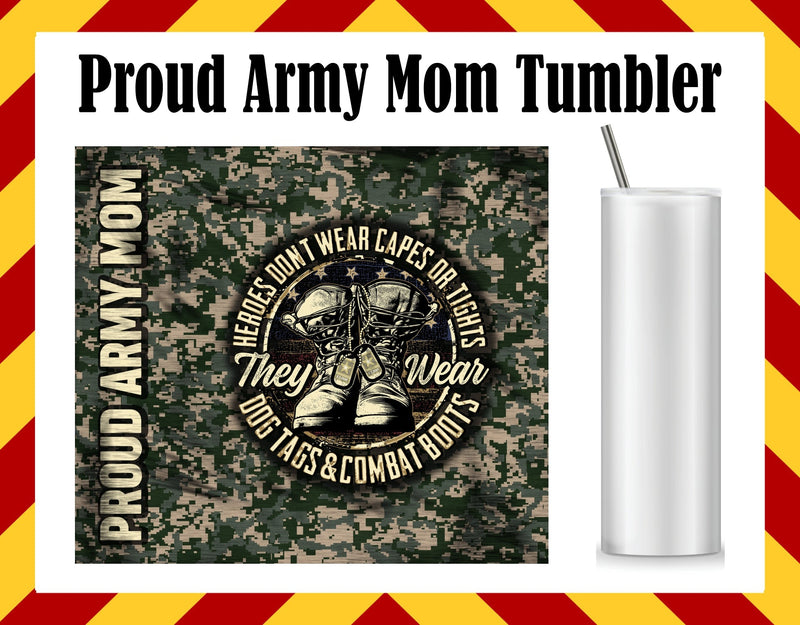 Proud Army Mom Sublimated Tumbler