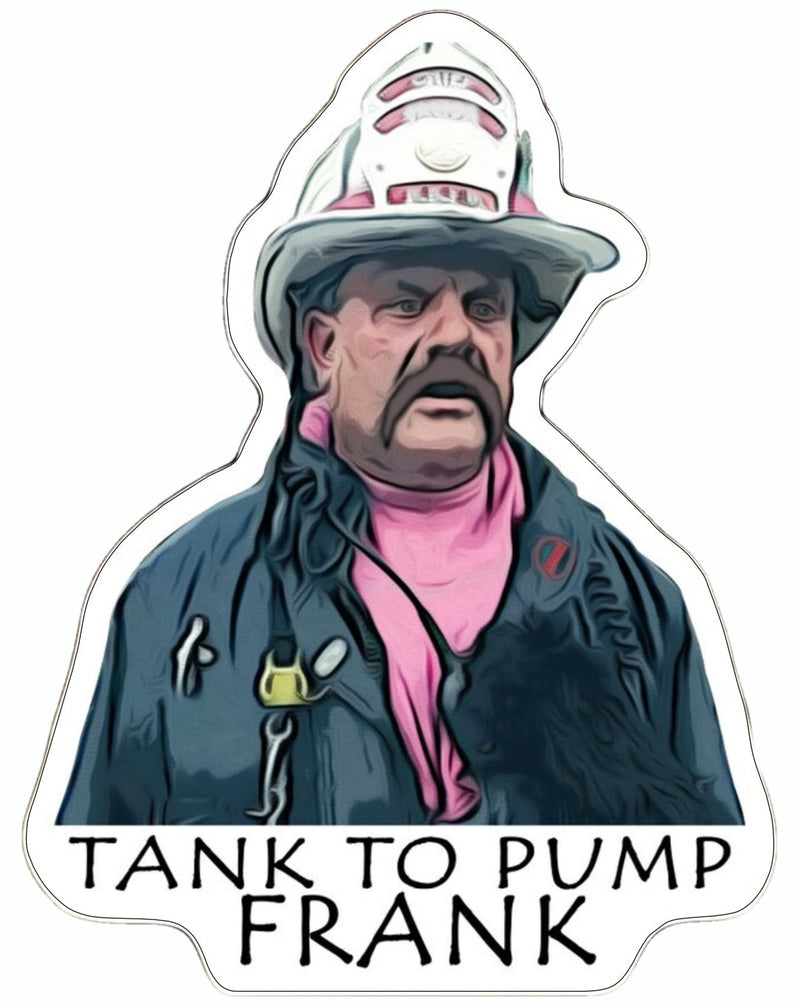 Tank to Pump Frank Customer Decal