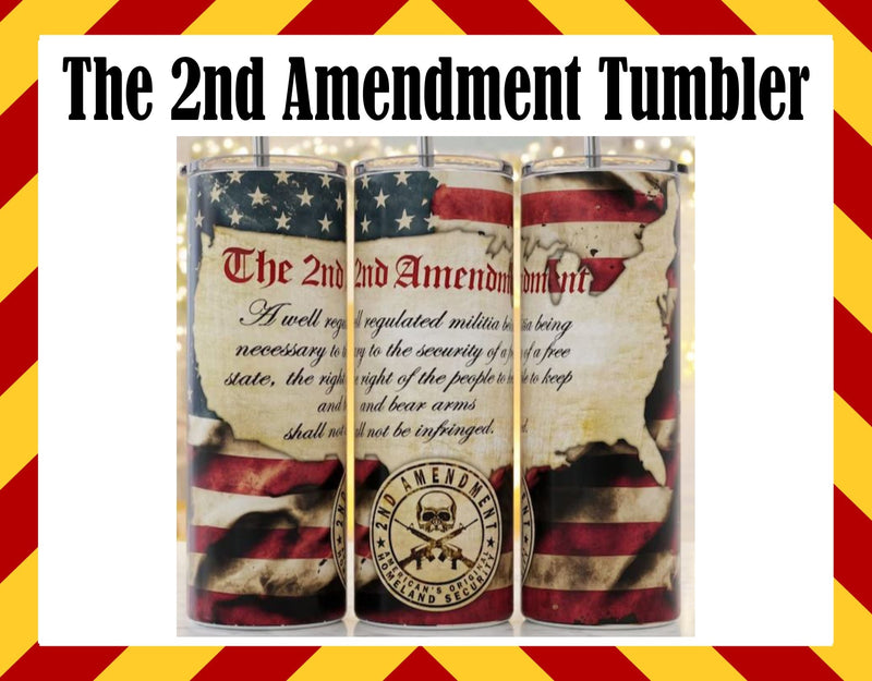 The 2nd Amendment Sublimated Tumbler