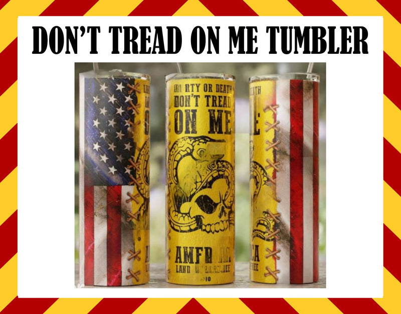 Don't tread on me Sublimated Tumbler